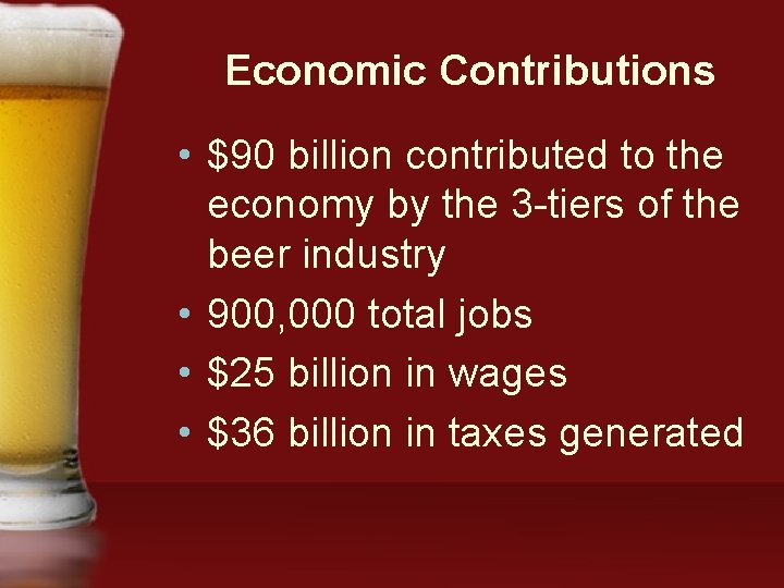 Economic Contributions • $90 billion contributed to the economy by the 3 -tiers of