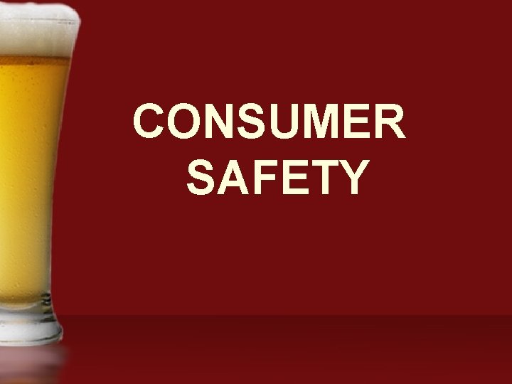 CONSUMER SAFETY 