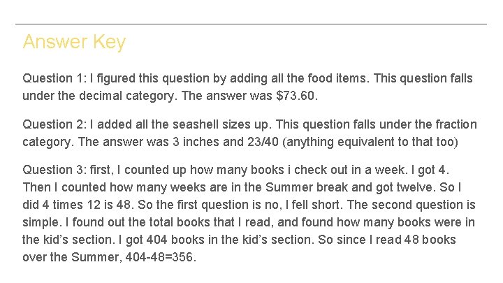 Answer Key Question 1: I figured this question by adding all the food items.