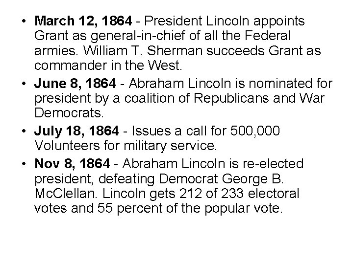  • March 12, 1864 - President Lincoln appoints Grant as general-in-chief of all