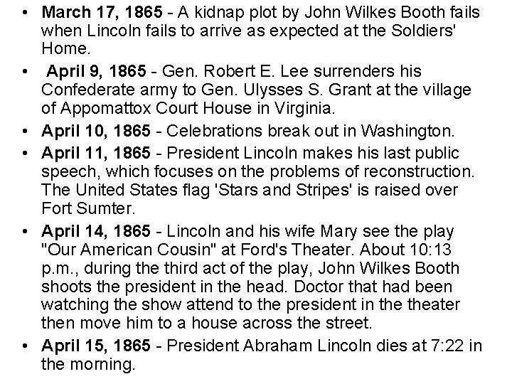  • March 17, 1865 - A kidnap plot by John Wilkes Booth fails