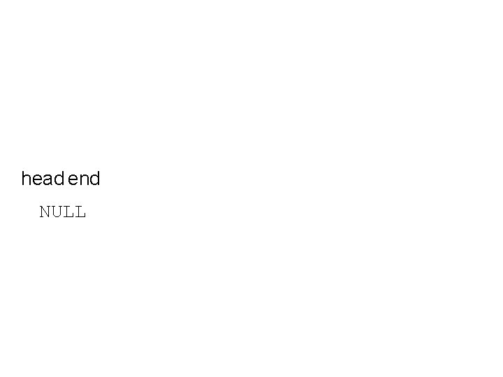 head end NULL 