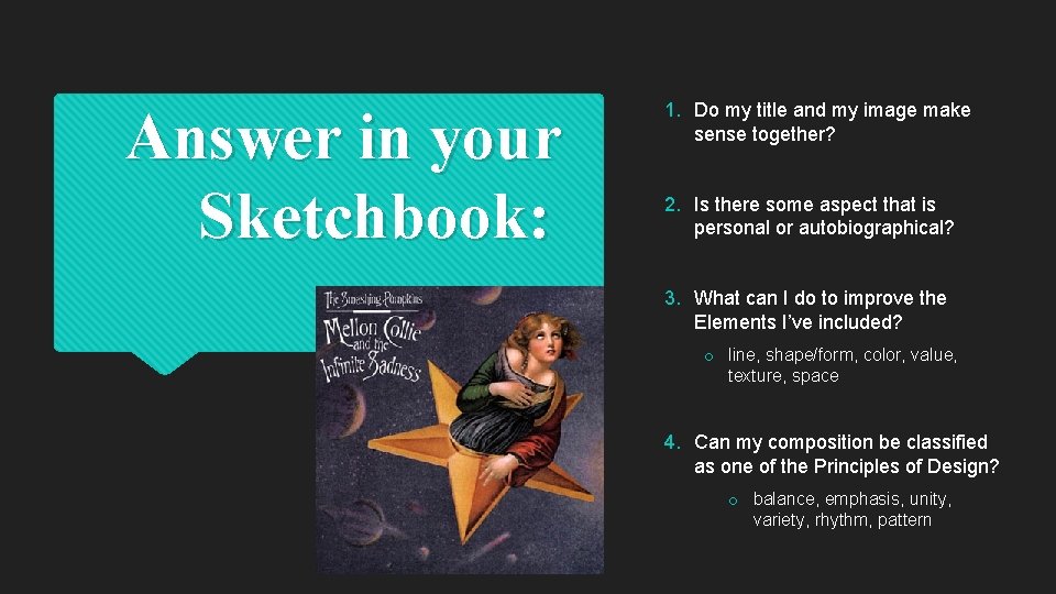 Answer in your Sketchbook: 1. Do my title and my image make sense together?