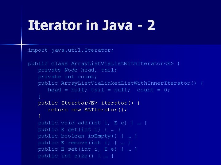 Iterator in Java - 2 import java. util. Iterator; public class Array. List. Via. Iterator in Java - 2 import java. util. Iterator; public class Array. List. Via.
