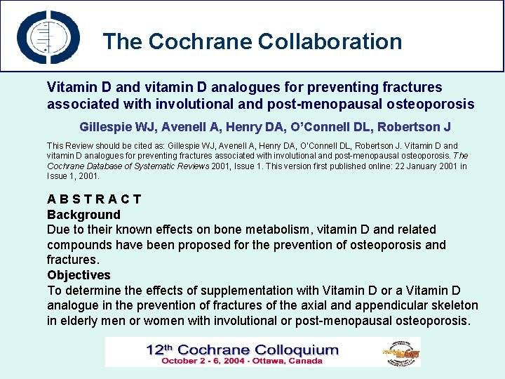 The Cochrane Collaboration Vitamin D and vitamin D analogues for preventing fractures associated with