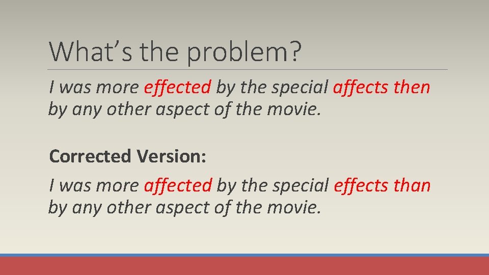 What’s the problem? I was more effected by the special affects then by any