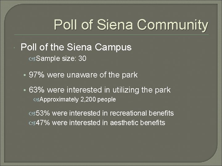 Poll of Siena Community Poll of the Siena Campus Sample size: 30 • 97%