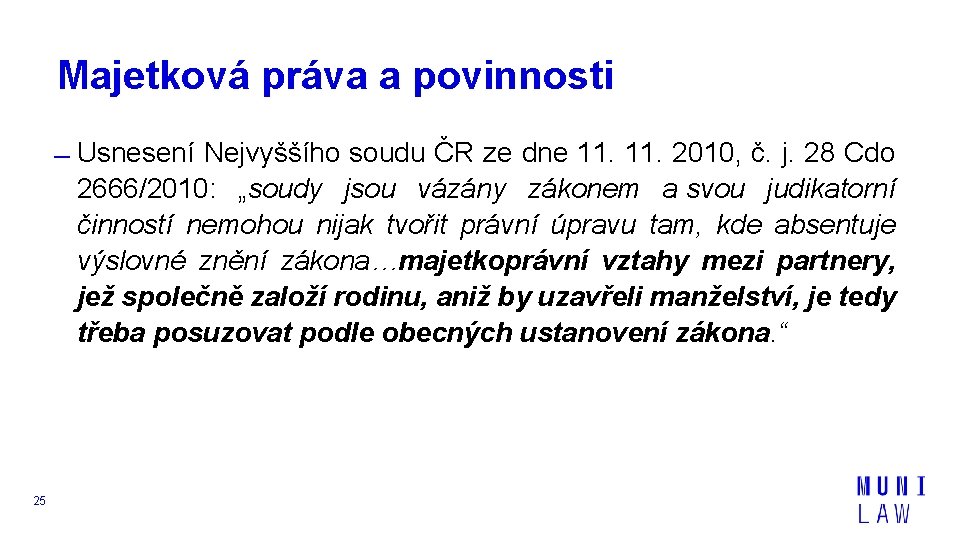 Majetková práva a povinnosti Usnesení Nejvyššího soudu ČR ze dne 11. 2010, č. j.