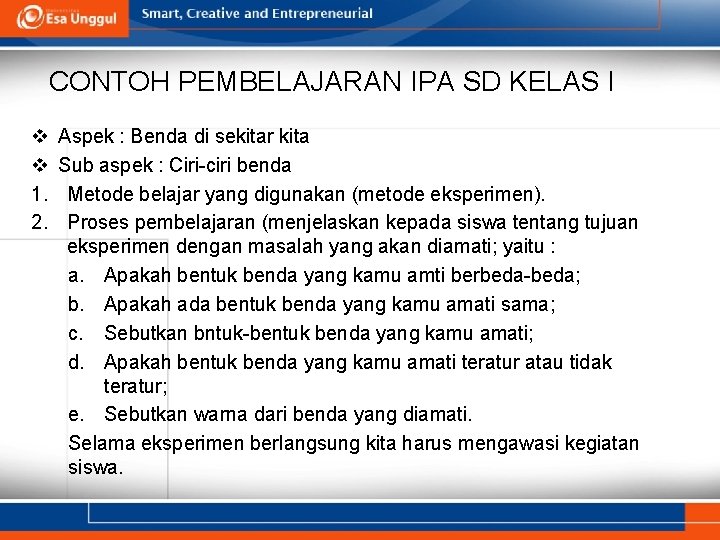 CONTOH PEMBELAJARAN IPA SD KELAS I v v 1. 2. Aspek : Benda di