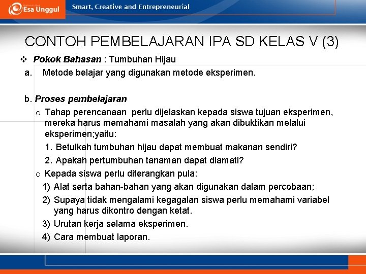 CONTOH PEMBELAJARAN IPA SD KELAS V (3) v Pokok Bahasan : Tumbuhan Hijau a.