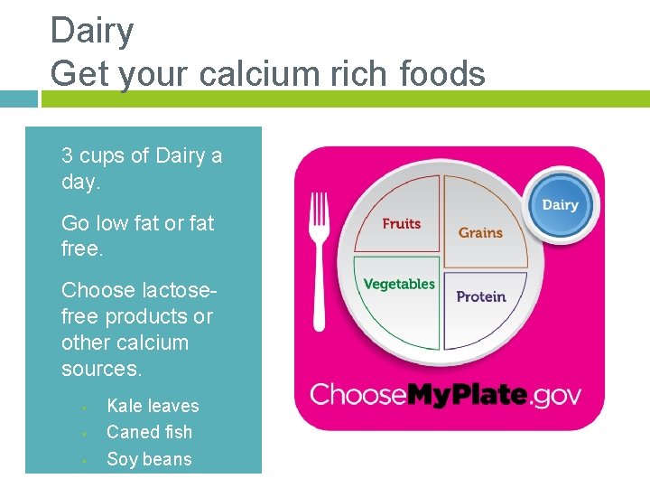 Dairy Get your calcium rich foods • • • 3 cups of Dairy a
