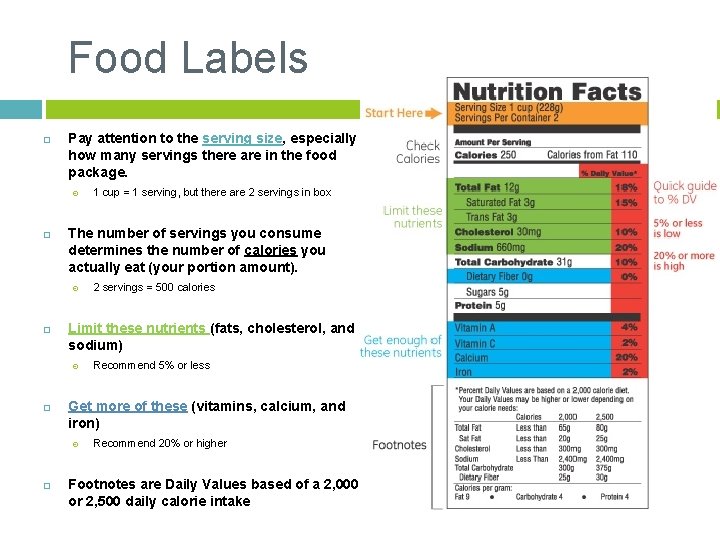Food Labels Pay attention to the serving size, especially how many servings there are