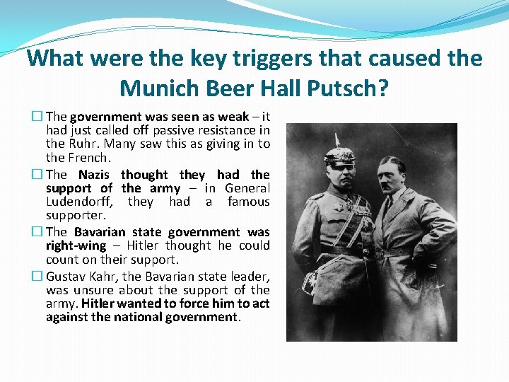 What were the key triggers that caused the Munich Beer Hall Putsch? � The What were the key triggers that caused the Munich Beer Hall Putsch? � The