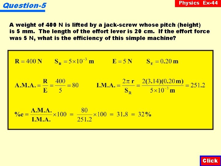 Question-5 Physics Ex-44 A weight of 400 N is lifted by a jack-screw whose
