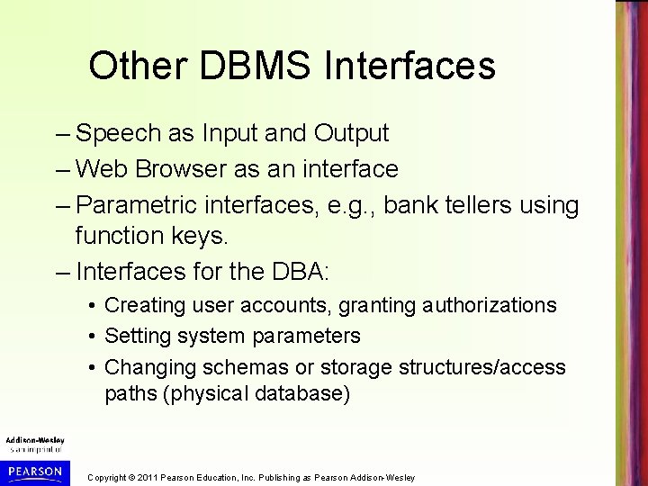 Other DBMS Interfaces – Speech as Input and Output – Web Browser as an