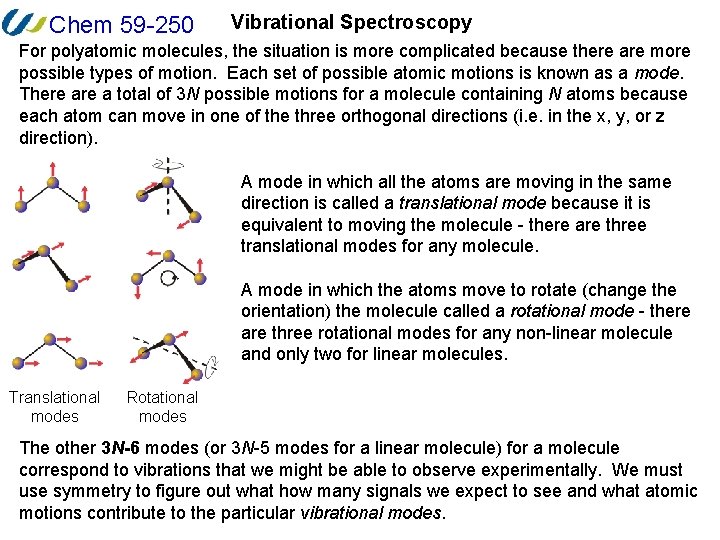 Chem 59 -250 Vibrational Spectroscopy For polyatomic molecules, the situation is more complicated because