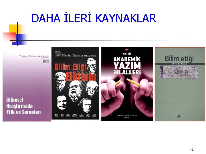 DAHA İLERİ KAYNAKLAR 71 