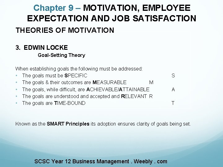 Chapter 9 – MOTIVATION, EMPLOYEE EXPECTATION AND JOB SATISFACTION THEORIES OF MOTIVATION 3. EDWIN