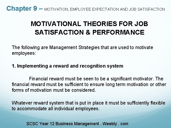 Chapter 9 – MOTIVATION, EMPLOYEE EXPECTATION AND JOB SATISFACTION MOTIVATIONAL THEORIES FOR JOB SATISFACTION