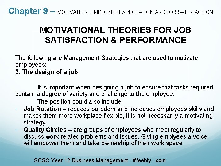 Chapter 9 – MOTIVATION, EMPLOYEE EXPECTATION AND JOB SATISFACTION MOTIVATIONAL THEORIES FOR JOB SATISFACTION