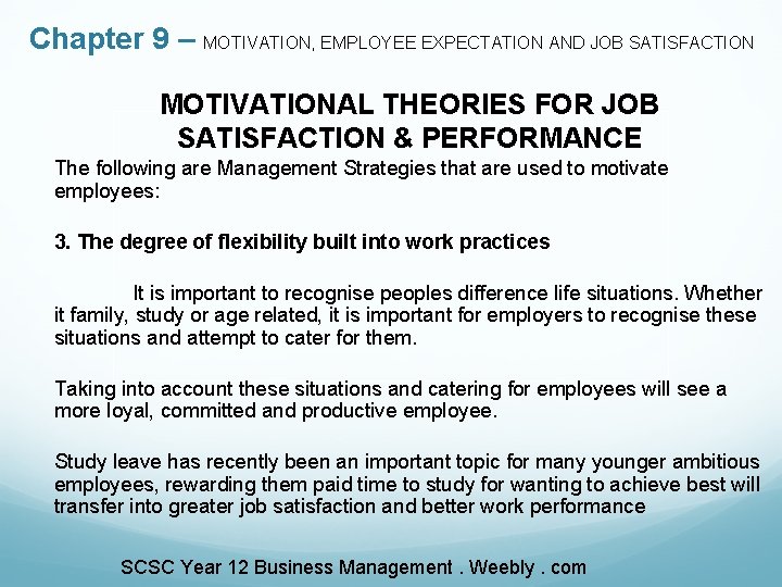 Chapter 9 – MOTIVATION, EMPLOYEE EXPECTATION AND JOB SATISFACTION MOTIVATIONAL THEORIES FOR JOB SATISFACTION