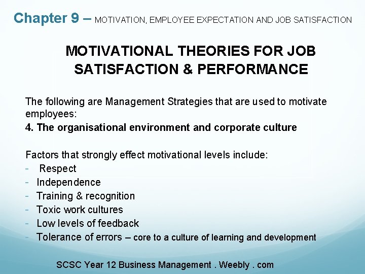 Chapter 9 – MOTIVATION, EMPLOYEE EXPECTATION AND JOB SATISFACTION MOTIVATIONAL THEORIES FOR JOB SATISFACTION
