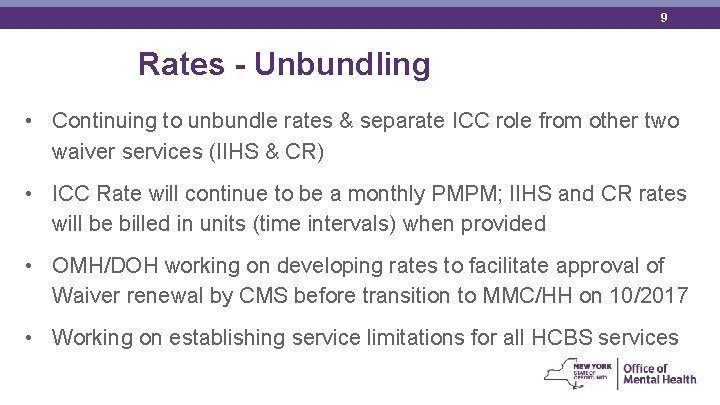 9 Rates - Unbundling • Continuing to unbundle rates & separate ICC role from