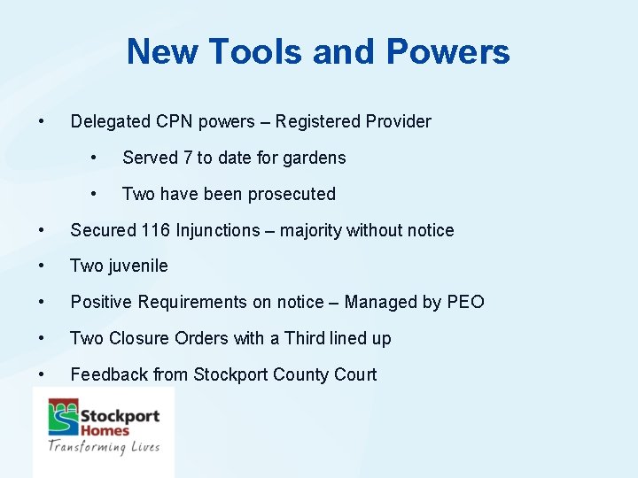 New Tools and Powers • Delegated CPN powers – Registered Provider • Served 7