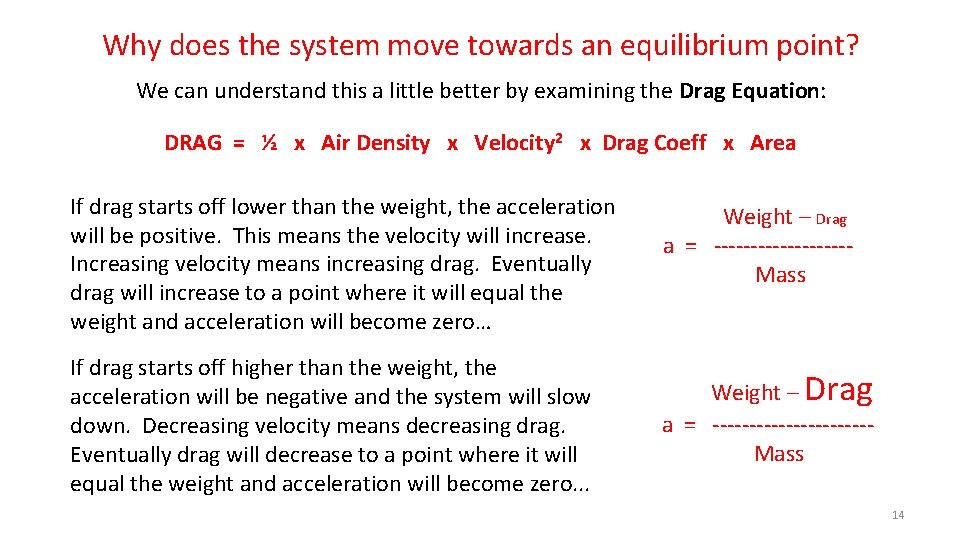 Why does the system move towards an equilibrium point? We can understand this a