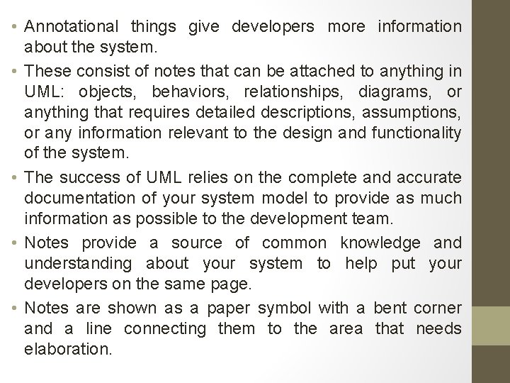  • Annotational things give developers more information about the system. • These consist