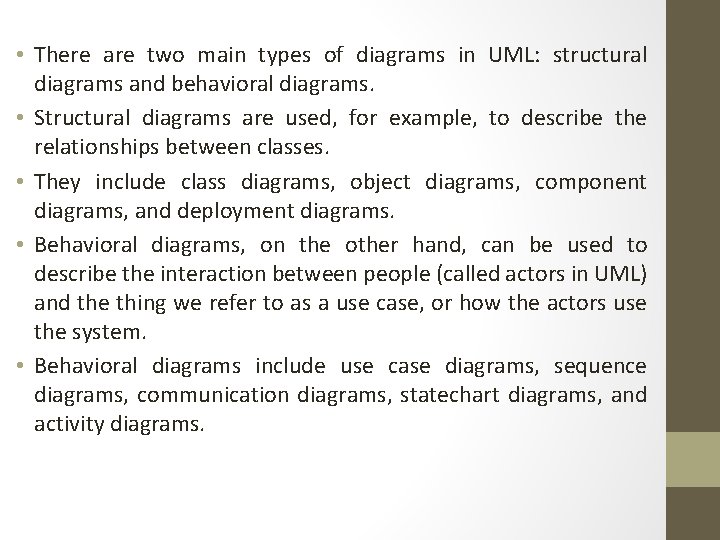  • There are two main types of diagrams in UML: structural diagrams and