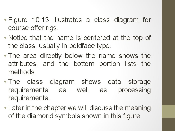  • Figure 10. 13 illustrates a class diagram for course offerings. • Notice