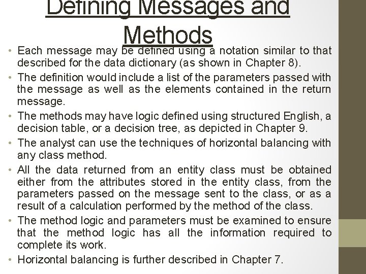 Defining Messages and Methods • Each message may be defined using a notation similar