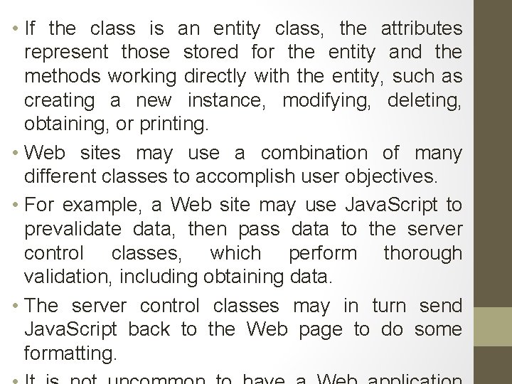  • If the class is an entity class, the attributes represent those stored