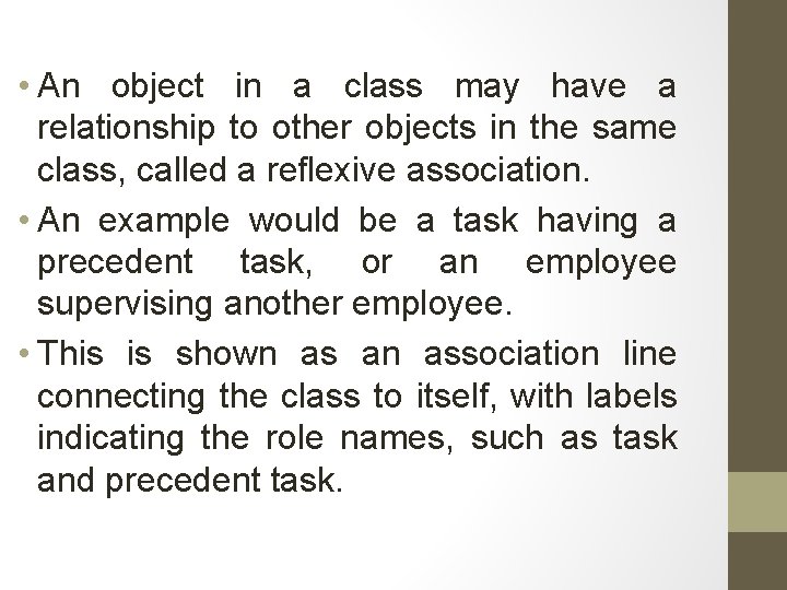  • An object in a class may have a relationship to other objects