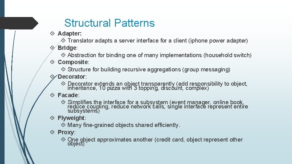 Structural Patterns Adapter: Translator adapts a server interface for a client (iphone power adapter)