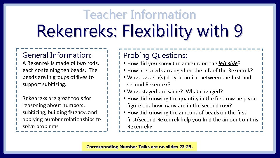 Teacher Information Rekenreks: Flexibility with 9 General Information: A Rekenrek is made of two