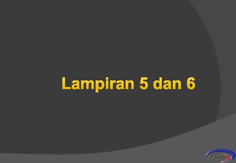 Lampiran 5 dan 6 