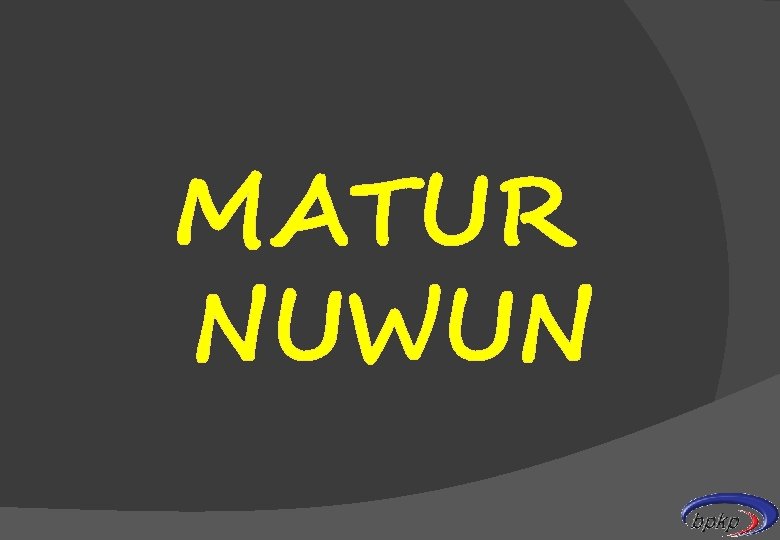 MATUR NUWUN 