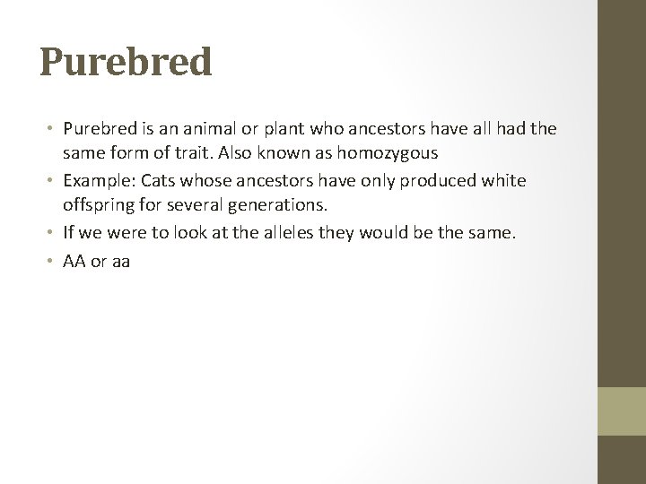 Purebred • Purebred is an animal or plant who ancestors have all had the