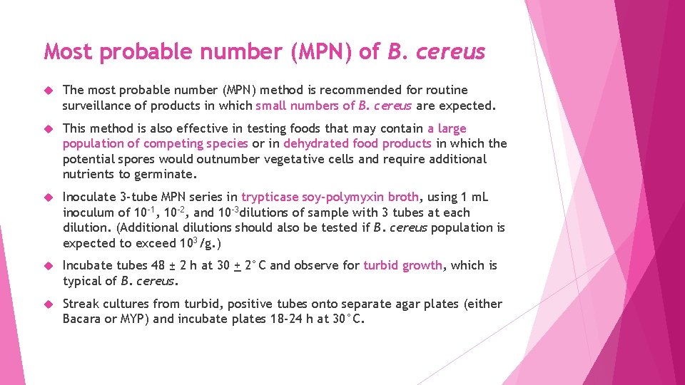 Most probable number (MPN) of B. cereus The most probable number (MPN) method is