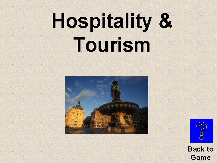 Hospitality & Tourism Back to Game 
