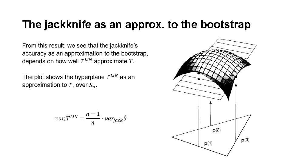 The jackknife as an approx. to the bootstrap • 