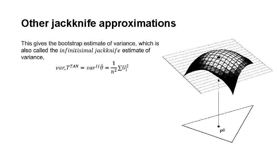 Other jackknife approximations • 