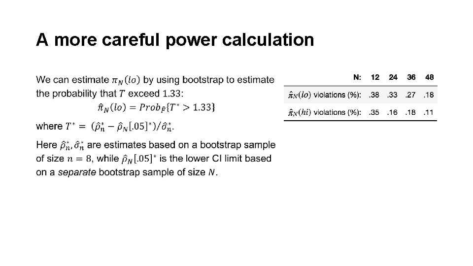 A more careful power calculation • 