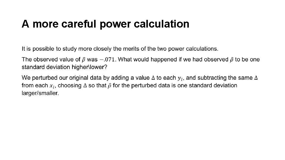 A more careful power calculation • 