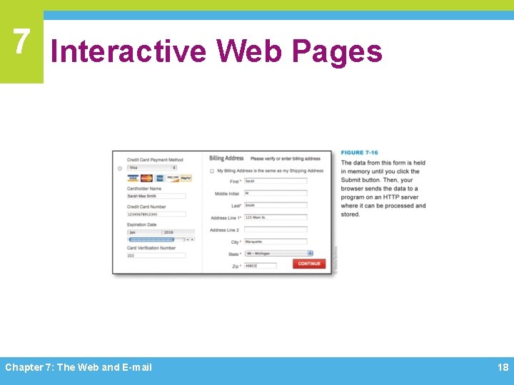7 Interactive Web Pages Chapter 7: The Web and E-mail 18 
