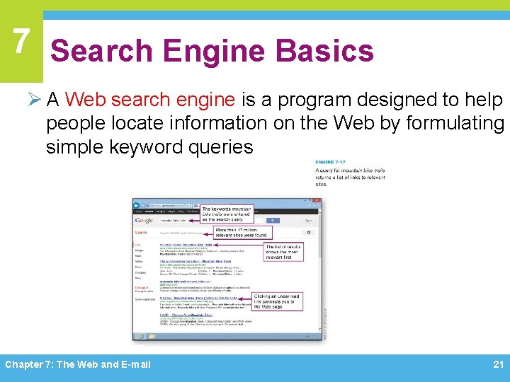 7 Search Engine Basics Ø A Web search engine is a program designed to