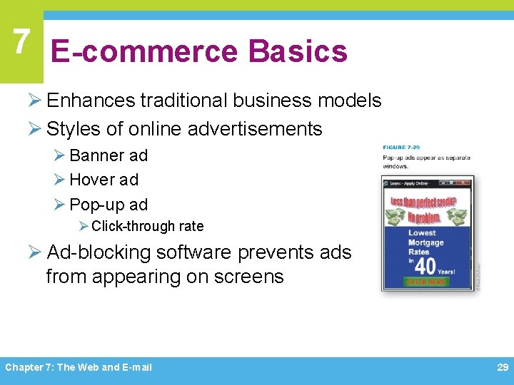 7 E-commerce Basics Ø Enhances traditional business models Ø Styles of online advertisements Ø