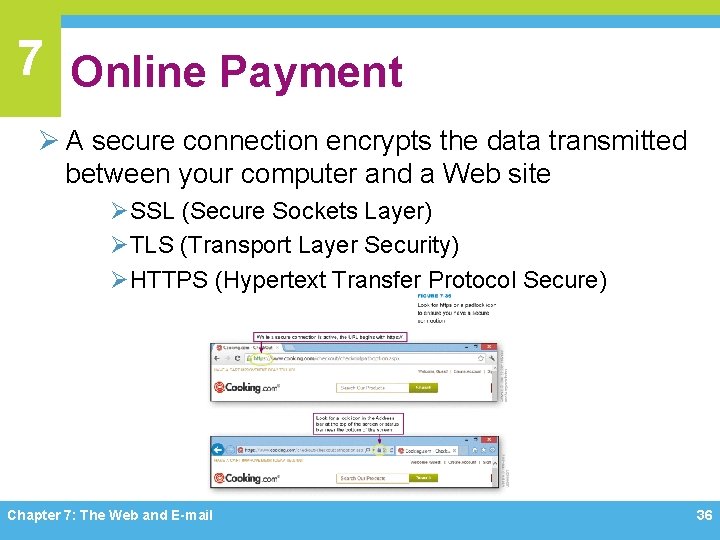 7 Online Payment Ø A secure connection encrypts the data transmitted between your computer